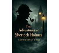 The Adventures of Sherlock Holmes (Annotated)
