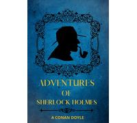 The Adventures of Sherlock Holmes By Sir Arthur Conan Doyle