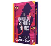 The Adventures of Sherlock Holmes by Sir Arthur Conan Doyle (Deluxe Hardback Sprayed Edge Edition)