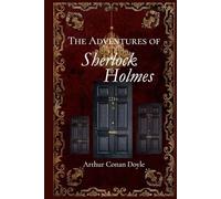 The Adventures of Sherlock Holmes: Classic Detective Stories by Arthur Conan Doyle