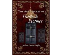 The Adventures of Sherlock Holmes: Classic Detective Stories by Arthur Conan Doyle