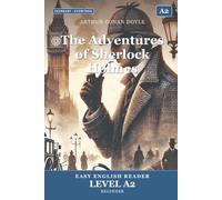 The Adventures of Sherlock Holmes: Easy English Edition, Level A2: A A2 Graded Reader (CEFR) for Beginner Learners. Learn English Through Classic Stories