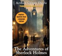 The Adventures of Sherlock Holmes: English - Spanish Dual Language Edition