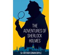 The Adventures of Sherlock Holmes : Twelve Classic Sherlock Holmes Mysteries