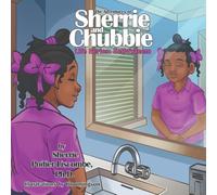 The Adventures of Sherrie and Chubbie Life Series: Self-Esteem