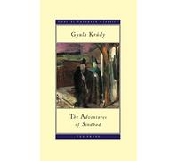 The Adventures of Sindbad: Gyula Krudy (1878-1993) (CEU Press Classics)