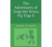 The Adventures of Snap the Venus Fly Trap II