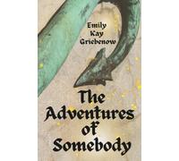 The Adventures of Somebody