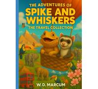 The Adventures of Spike and Whiskers - The Travel Collection