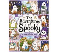 The Adventures of Spooky: A Cozy Coloring Book (Meet Spooky)