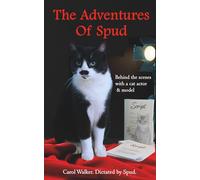 The Adventures of Spud: Behind the scenes with a cat actor and model: 2 (Spud, The Cat With a Tash)