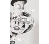 The Adventures of Steamboat Willie vol. 1