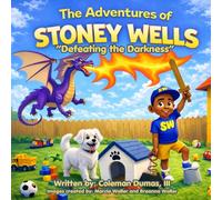 The Adventures of Stoney Wells: "Defeating the Darkness"