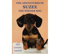 The adventures of Suzee the wiener dog and lessons learned