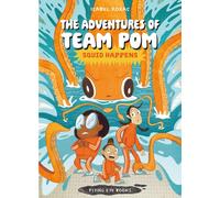 The Adventures of Team Pom: Squid Happens