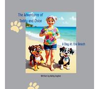 The Adventures of Teddy and Chloe. A day at the Beach.: A Day at the Beach: 2