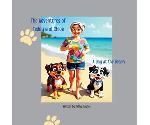 The Adventures of Teddy and Chloe. A day at the Beach.: A Day at the Beach: 2