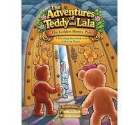 The Adventures of Teddy and Lala: The Golden Honey Path: 1 (Nursery Stories)