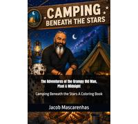 The Adventures of the Grumpy Old Man, Pixel & Midnight: Camping Beneath the Stars A Coloring Book