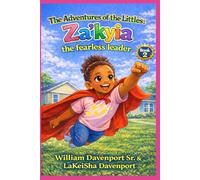 The Adventures of the Littles: Za'kyia, the fearless leader