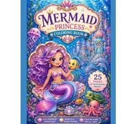 The Adventures of the Mermaid Princess: Coloring book