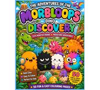 The Adventures of the Morbloops™ Dino Discovery: Cute Dinosaur Adventures Colouring Book for Everyone To Enjoy