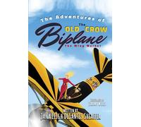 The Adventures Of The Old Crow Biplane The Wing Walker