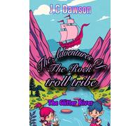 The Adventures Of The Rock Troll Tribe: The Glitter River
