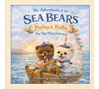 The Adventures of the Sea Bears - Padsy & RuRu: The Big Blue Journey