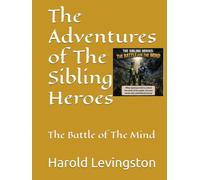 The Adventures of The Sibling Heroes: The Battle of The Mind