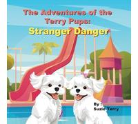 The Adventures of the Terry Pups: Stranger Danger