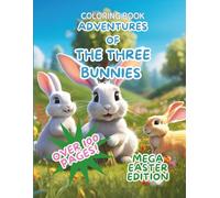 The Adventures of The Three Bunnies - Mega Easter Edition (Books on The Rock)