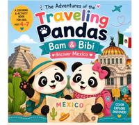 The Adventures of the Traveling Pandas: Bam & Bibi Discover Mexico: A Coloring and Activity Book for Kids Ages 4-7