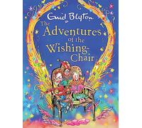 The Adventures of the Wishing-Chair Deluxe Edition: Book 1 (The Wishing-Chair)