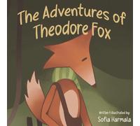 The Adventures of Theodore Fox (Creative Writing)