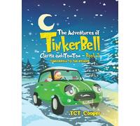 The Adventures of Tinkerbell, Clarita and TomTom - Book 2: Tinkerbell to the Rescue