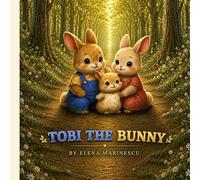 The Adventures of Tobi the Bunny