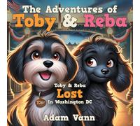 The Adventures of Toby & Reba: Toby & Reba Lost In Washington DC
