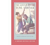 The Adventures of Tom Sawyer: A Norton Critical Edition: 0 (Norton Critical Editions)