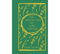 the adventures of tom sawyer by mark twain 1876: The Original Edition