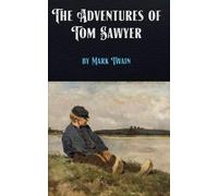 The Adventures of Tom Sawyer by Mark Twain