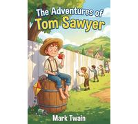 The Adventures Of Tom Sawyer (Illustrated)