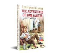 The Adventures of Tom Sawyer : llustrated Abridged Children Classic English Novel with Review Questions (Hardback (Illustrated Classics)