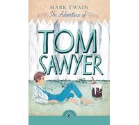 The Adventures of Tom Sawyer (Puffin Classics)