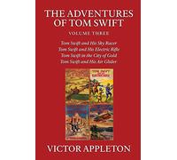 The Adventures of Tom Swift, Vol. 3