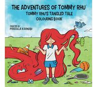 The Adventures of Tommy Rhu: Tommy Rhu's Tangled Tale Colouring Book