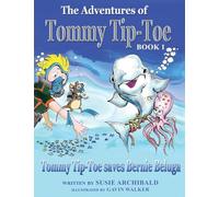The Adventures of Tommy Tip-Toe: Tommy Tip-Toe saves Bernie Beluga