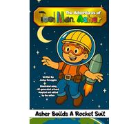 The Adventures of Tool Man Asher: Asher Builds a Rocket Suit