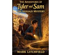 The Adventures of Tyler and Sam: The Anasazi Mystery