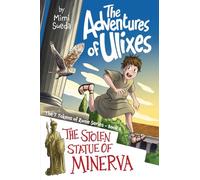 The Adventures of Ulixes: The Stolen Statue of Minerva: 1 (The Adventures of Ulixes: The 7 Tokens of Rome Series)